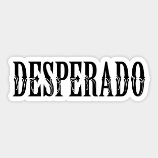 DESPERADO Sticker